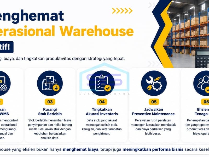 CATAT! Ini dia 7 tips untuk menghemat biaya operasional gudang agar lebih efektif
